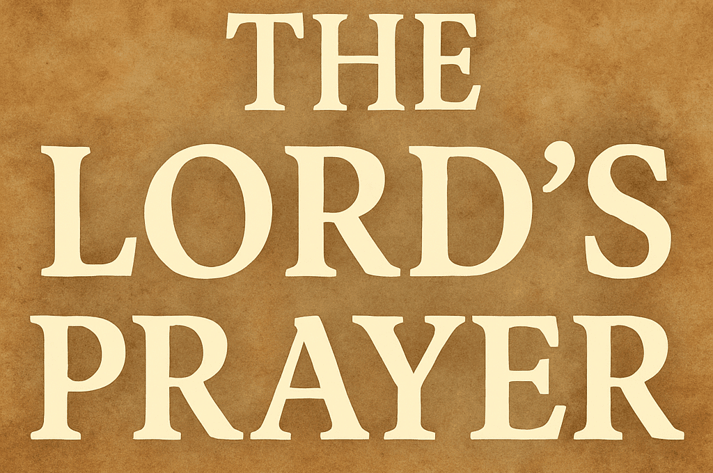 Our Father Who Art in Heaven Prayer "The Lords Prayer" 2026